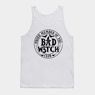 Proud member of the Bad Witch Club Tank Top